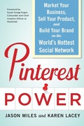 Cover: Pinterest Power: Market Your Business, Sell Your Product, and Build Your Brand on the World's Hottest Social Network - McGraw-Hill Professional