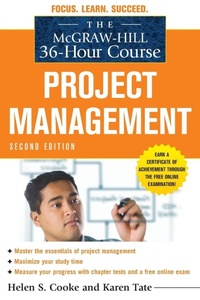Enlarge image Cover: The McGraw-Hill 36-Hour Course: Project Management, Second Edition - McGraw-Hill Professional