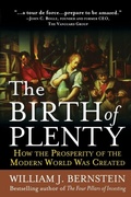 Cover: The Birth of Plenty: How the Prosperity of the Modern Work was Created - McGraw-Hill Professional