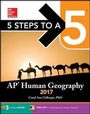 Cover: 5 Steps to a 5: AP Human Geography 2017 - McGraw Hill Higher Education