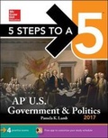 Cover: 5 Steps to a 5: AP U.S. Government & Politics 2017 - McGraw Hill Higher Education