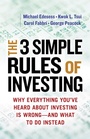 Cover: The Three Simple Rules of Investing: Why Everything You've Heard about Investing Is Wrong - and What to Do Instead - Berrett-Koehler