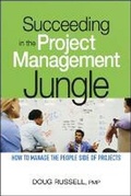 Cover: Succeeding in the Project Management Jungle: How to Manage the People Side of Projects - Amacom