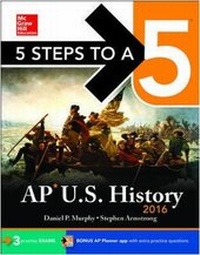 Enlarge image Cover: 5 Steps to a 5 AP US History 2016 - McGraw-Hill Professional