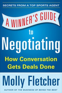 Enlarge image Cover: A Winner's Guide to Negotiating: How Conversation Gets Deals Done - McGraw-Hill Professional
