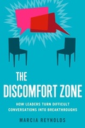 Cover: The Discomfort Zone: How Leaders Turn Difficult Conversations Into Breakthroughs - Berrett-Koehler