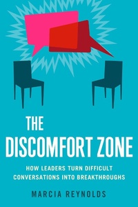 Enlarge image Cover: The Discomfort Zone: How Leaders Turn Difficult Conversations Into Breakthroughs - Berrett-Koehler