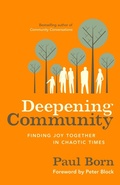 Cover: Deepening Community: Finding Joy Together in Chaotic Times - Berrett-Koehler