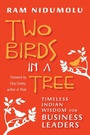 Cover: Two Birds in a Tree; Timeless Indian Wisdom for Business Leaders - Berrett-Koehler