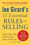 Cover: Joe Girard's 13 Essential Rules of Selling: How to Be a Top Achiever and Lead a Great Life - McGraw-Hill Professional