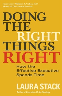 Enlarge image Cover: Doing the Right Things Right: How the Effective Executive Spends Time - Berrett-Koehler