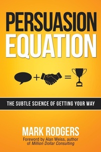 Enlarge image Cover: Persuasion Equation: The Subtle Science of Getting Your Way - Amacom