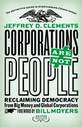 Cover: Corporations Are Not People: Reclaiming Democracy from Big Money and Global Corporations - Berrett-Koehler
