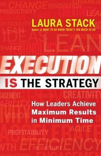 Enlarge image Cover: Execution IS the Strategy: How Leaders Achieve Maximum Results in Minimum Time - Berrett-Koehler