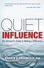 Cover: Quiet Influence; The Introvert's Guide to Making a Difference - Berrett-Koehler
