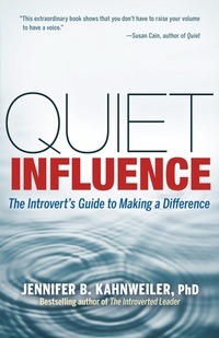 Enlarge image Cover: Quiet Influence; The Introvert's Guide to Making a Difference - Berrett-Koehler