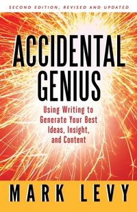 Enlarge image Cover: Accidental Genius: Using Writing to Generate Your Best Ideas, Insight, and Content - Berrett-Koehler
