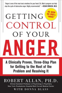Enlarge image Cover: Getting Control of Your Anger: A Clinically Proven, Three-Step Plan for Getting to the Root of the Problem and Resolving It - McGraw-Hill Contemporary