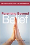 Cover: Parenting Beyond Belief. On Raising Ethical, Caring Kids Without Religion - Amacom