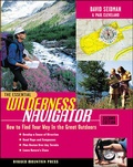 Cover: The Essential Wilderness Navigator: How to Find Your Way in the Great Outdoors, Second Edition - Ragged Mountain Press