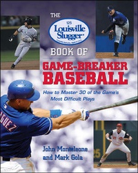 Enlarge image Cover: The Louisville Slugger (R) Book of Game-Breaker Baseball: How to Master 30 of the Game's Most Difficult Plays - McGraw-Hill Contemporary
