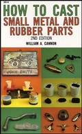 Bild: How to Cast Small Metal and Rubber Parts - TAB Books Inc