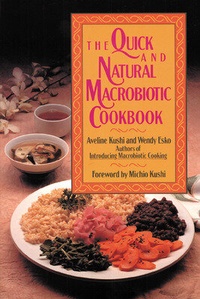 Enlarge image Cover: The Quick and Natural Macrobiotic Cookbook - Contemporary Books Inc