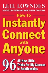 Enlarge image Cover: How to Instantly Connect with Anyone: 96 All-New Little Tricks for Big Success in Relationships - McGraw-Hill Professional