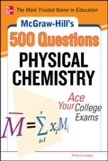 Cover: McGraw-Hill's 500 Physical Chemistry Questions: Ace Your College Exams - McGraw-Hill Contemporary