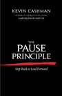 Cover: The Pause Principle: Step Back to Lead Forward - Berrett-Koehler