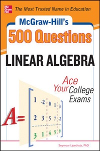Abbildung von: McGraw-Hill's 500 College Linear Algebra Questions to Know by Test Day - McGraw-Hill Contemporary