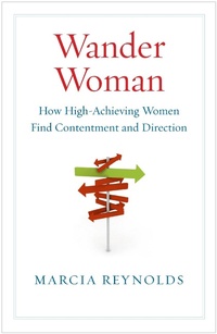 Enlarge image Cover: Wander Woman: How High Achieving Women Find Contentment and Direction - Berrett-Koehler
