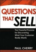 Cover: Questions That Sell: The Powerful Process for Discovering What Your Customer Really Wants - Amacom