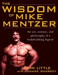 Enlarge image Cover: The Wisdom of Mike Mentzer - McGraw-Hill Contemporary
