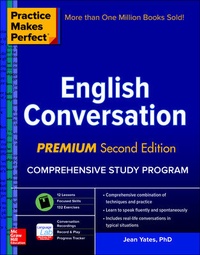 Enlarge image Cover: Practice Makes Perfect: English Conversation, Premium Second Edition - McGraw-Hill Education