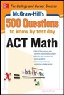 Cover: 500 ACT Math Questions to Know by Test Day - McGraw-Hill Professional