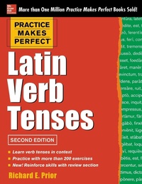Enlarge image Cover: Practice Makes Perfect Latin Verb Tenses - McGraw-Hill Professional