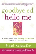Cover: Goodbye Ed, Hello Me: Recover from Your Eating Disorder and Fall in Love with Life - McGraw-Hill Contemporary