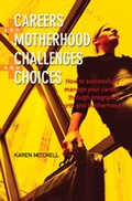 Cover: Careers and Motherhood, Challenges and Choices - McGraw-Hill Education / Australia