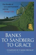 Cover: Banks to Sandberg to Grace: Five Decades of Love and Frustration with the Chicago Cubs - McGraw-Hill Contemporary