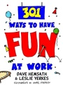 Cover: 301 Ways to Have Fun at Work - Berrett-Koehler