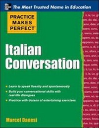 Enlarge image Cover: Practice Makes Perfect: Italian Conversation - McGraw-Hill Professional