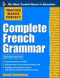 Enlarge image Cover: Practice Makes Perfect Complete French Grammar - McGraw-Hill Professional