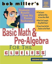 Enlarge image Cover: Bob Miller's Basic Math and Pre-Algebra for the Clueless, 2nd Ed. - McGraw-Hill Professional