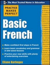 Enlarge image Cover: Practice Makes Perfect Basic French - McGraw-Hill Contemporary
