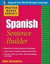 Enlarge image Cover: Practice Makes Perfect Spanish Sentence Builder - McGraw-Hill Professional