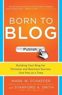 Enlarge image Cover: Born to Blog: Building Your Blog for Personal and Business Success One Post at a Time - McGraw-Hill Professional