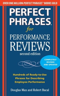 Enlarge image Cover: Perfect Phrases for Performance Reviews 2/E - McGraw-Hill Professional