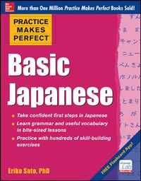 Enlarge image Cover: Practice Makes Perfect Basic Japanese - McGraw-Hill Professional