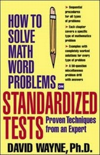 Enlarge image Cover: How To Solve Math Word Problems On Standardized Tests - McGraw-Hill Professional
